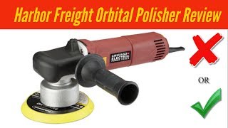 Harbor Freight Dual Action DA Polisher Review Same as the Bauer Polisher [upl. by Lemire]