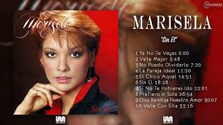 Marisela  Sin El Disco Completo [upl. by Schubert996]