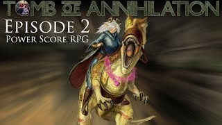 Tomb of Annihilation Episode 2 [upl. by Carlile]