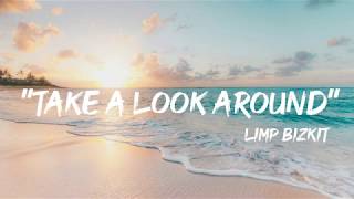 Limp Bizkit  Take a look around lyrics by GoodLyrics [upl. by Clevie]