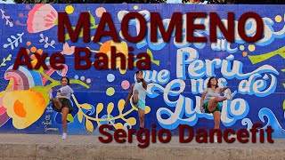 Maomeno  Axe Bahia  Coreografía Fitness by SergioDancefit [upl. by Sug873]