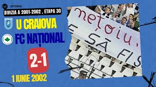 Universitatea Craiova  FC Național 21  Divizia A  20012002  Etapa 30 [upl. by Nlocnil]