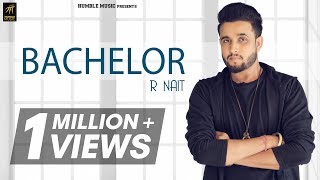 Bachelor  R Nait  Desi Crew  Lyrical Video  Latest Punjabi Song 2018  Humble Music [upl. by Rockie190]