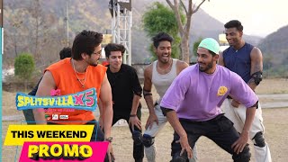 MTV Splitsvilla X5  Episode 35 amp 36  Promo  THIS WEEKEND [upl. by Bremer]