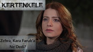 Zehra Kara Faruka ne dedi  Kertenkele [upl. by Yevre]