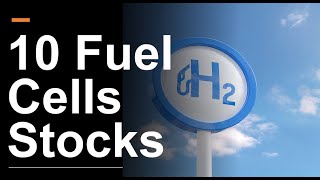 10 Hydrogen Fuel Cell Stocks to Watch [upl. by Filbert]