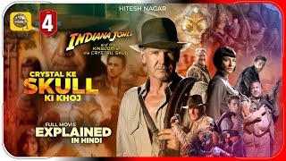 Indiana Jones 4  Kingdom of the Crystal Skull 2008 Explained in हिंदी  उर्दू  Hitesh Nagar [upl. by Ttirb]