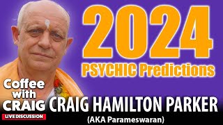 2024 World Psychic Predictions  Craig HamiltonParker ☕ [upl. by Fabrianna]