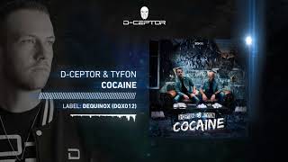 DCeptor amp Tyfon  Cocaine [upl. by Eelloh]