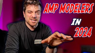 Lets discuss amp modelers in 2024 [upl. by Leumel248]