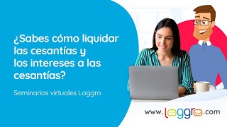 ¿Sabes cómo liquidar las cesantías y los intereses a las cesantías Te mostramos cómo hacerlo [upl. by Nnaillij]