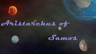 Aristarchus of Samos  Astronomer [upl. by Dael]