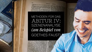 Methoden für das Abitur IV Szenenanalyse am Beispiel von Goethes Faust [upl. by Blanca]