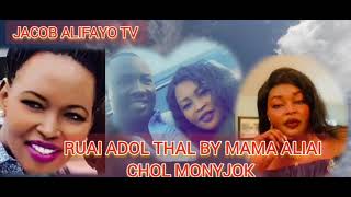 Ruai Adol Thal By Mama Aliai Chol Monyjok  Wedding song 2024 [upl. by Amsed]