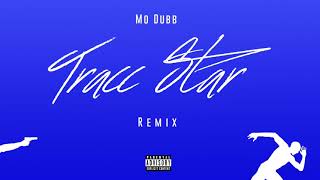 Mo Dubb  Tracc Star Mooski  Track Star REMIX [upl. by Ritchie139]