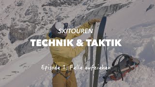 Episode 1 Felle Aufziehen Skitouren Technik amp Taktik präsentiert von Go Vertical [upl. by Creath]