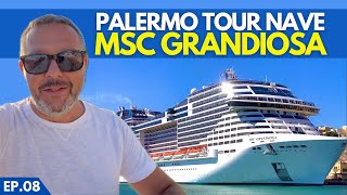 MSC GRANDIOSA 🇮🇹 PALERMO CRUISE TERMINAL  Ultima Tappa del nostro TOUR [upl. by Adrahs449]