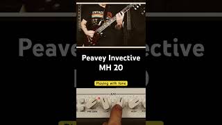 Peavey Invective MH 20 peaveyamps peaveyinvective peavey prsguitars [upl. by Moishe]