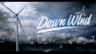 DOWN WIND  Wind Farm documentary  FULL DOC in HD [upl. by Gayla]