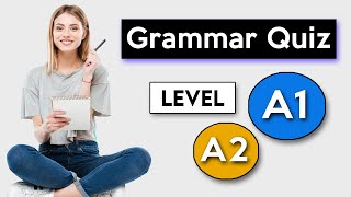 English Grammar Quiz  Elementary A1  A2 [upl. by Analad]