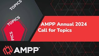 AMPP Annual Conference  Expo 2024 Call for Topics [upl. by Amaso]