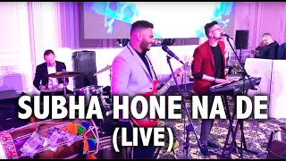 Subha Hone Na De Live  NEEL Trio Band [upl. by Julieta116]