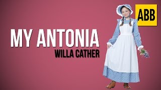 MY ANTONIA Willa Cather  FULL AudioBook [upl. by Leksehc]