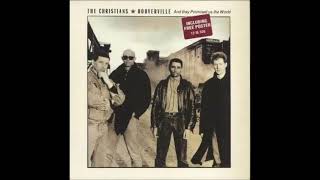 The Christians  Hooverville 1987 HQ [upl. by Attenwahs]