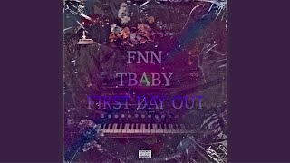 FNN TBABY First Day Out official audio [upl. by Kiah]