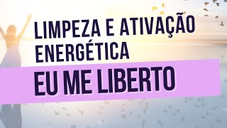 Limpeza Energética Eu Me Liberto [upl. by Narag42]