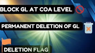 GL Combines COA amp CC  Block GL at COA  Permanent and deletion flag [upl. by Aggri]