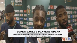 SUPER EAGLES PLAYERS SPEAK AFTER SOUTH AFRICA WIN EKONG BRIGHTKELECHI AND SEMI [upl. by Rusel]