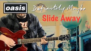 Oasis  Slide Away  Guitar Cover Lead and Rhythm [upl. by Nehgem393]