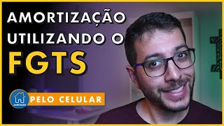 Como usar o FGTS para AMORTIZAR PRESTAÇÕES do financiamento pelo APP [upl. by Moth]