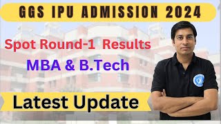 GGS IPU Admission 2024  Display of Result of Spot Round 01 in MBA amp BTech [upl. by Yelsa]