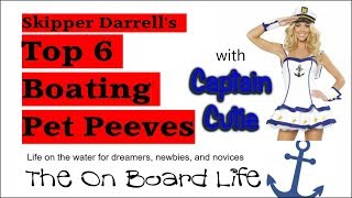 Liveaboard Trawler Skipper Darrells Top 6 Boating Pet Peeves NEW 2018 [upl. by Airotnahs]