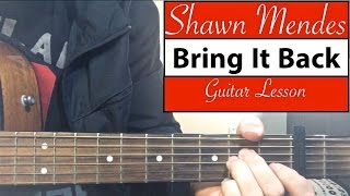 quotBring It Backquot  Shawn Mendes Guitar Tutorial Easy Lesson [upl. by Zoila]