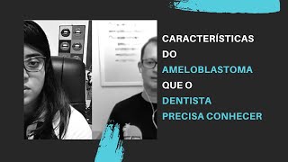 Características do ameloblastoma que o dentista precisa conhecer  Prof Mauricio Volkweis [upl. by Baillieu594]