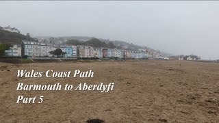 Wales Coast Path  Part 5 The flat Tonfanau camp rain Aberdyfi blisters the train to Aber [upl. by Iblok]