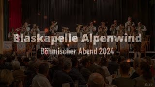 Teil 1  Böhmischer Abend 2024  Blaskapelle Alpenwind [upl. by Yvel]