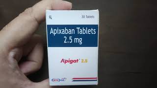 Apixaban Tablets 25 mg  Apigat 25 mg Uses Side effects Dosage Price Substitute [upl. by Okihcim]