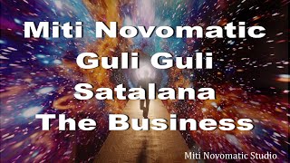 🎙 Miti Novomatic  Guli Guli SatalanaThe business remix 2024 [upl. by Bywaters]