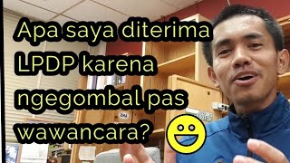 Pengalaman Wawancara Beasiswa LPDP [upl. by Ziana421]