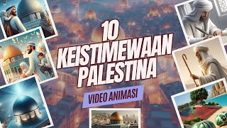 10 KEISTIMEWAAN PALESTINA Animasi Palestina Palestina [upl. by Ennovoj]