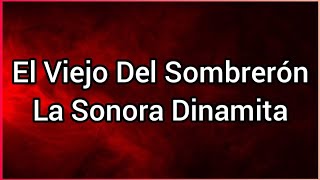 El Viejo Del Sombrerón  La Sonora Dinamita [upl. by Noella569]