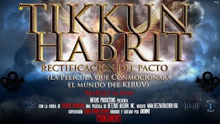 TIKKUN HABRIT LA RECTIFICACIÓN del PACTO La película que hará temblar el mundo del KIRUV [upl. by Leen114]