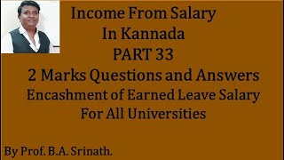 2 Marks Questions amp Answers and Encashment Earned Leave Salary in Kannada PART 33 By Srinath Sir [upl. by Denise569]