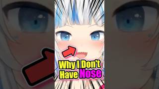 🔥WHY Gura DOESNT HAVE NOSE vtuber hololiveen gawrgura [upl. by Janot]