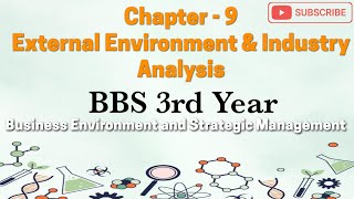 External Environment and Industry Analysis Chapter 9 Strategic Management BBS 3rd Year [upl. by Nodnab]