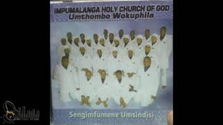 Impumalanga Holy  Sengimfumene UmsindisiFull Album [upl. by Baird114]